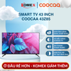 Tivi Coocaa 43 Inch Full HD Google TV Dolby Audio Viền Mỏng Tăng Cường Màu Sắc