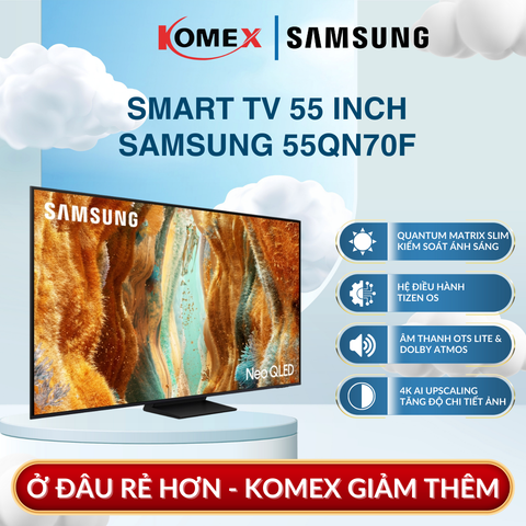 Smart Tivi Samsung 55QN70F Neo QLED 55 Inch 4K AI Upscaling Phân Tích Và Nâng Cấp Từng Khung Hình