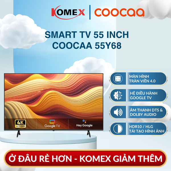 Smart TV Coocaa 55Y68 4K Google TV HDR Dolby Audio Bảo Vệ Mắt Remote Kháng Khuẩn Nano Bạc