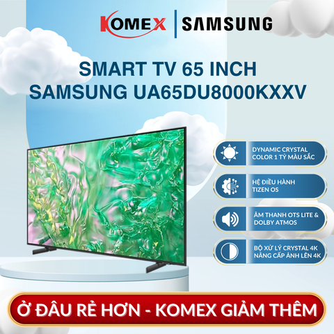 Smart Tivi Samsung UA65DU8000 4K 65 Inch Crystal Hệ Điều Hành Tizen OS Dễ Dùng Phản Hồi Nhanh