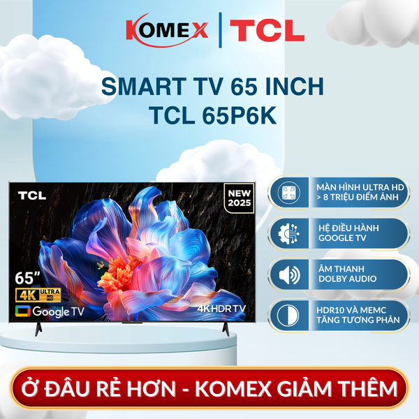 Google Tivi TCL 65 Inch 4K 65P6K – Hình Ảnh Sắc Nét, Dolby Audio, Google TV Thông Minh