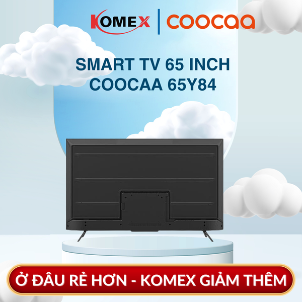 Smart Tivi Coocaa 65Y84 Pro QLED 4K 65 Inch 120Hz Google TV Xem Lâu Không Mỏi Mắt