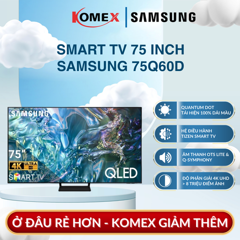 Smart TV Tivi Samsung 75Q60D 4K 75 Inch QLED,Bixby Điều Khiển Bằng Giọng Nói Tiếng Việt
