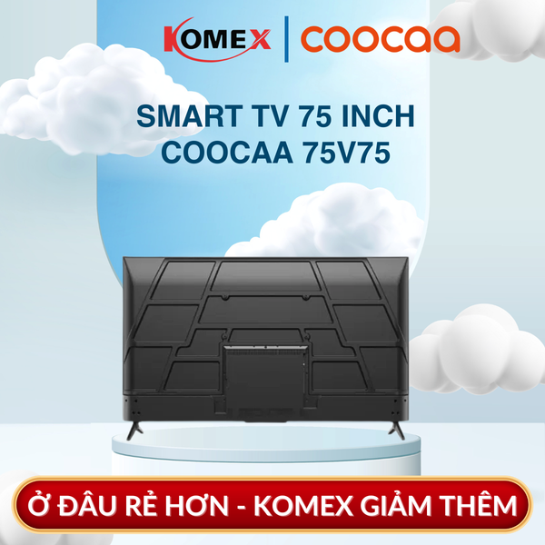 Google Tivi Coocaa 75V75, 75 Inch 4K Màn Hình Chống Chói, Xem Phim Chơi Game Mượt Mà