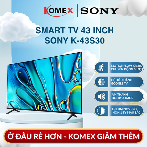Google Tivi Sony 4K 43 Inch K-43S30 Tái Tạo Dải Màu Rộng Chuẩn Điện Ảnh, Tự Động Nâng Cấp Nội Dung Độ Phân Giải Thấp