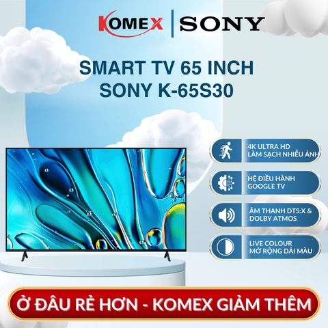 Google Tivi Sony K-65S30 BRAVIA 3 LED 65 inch Bộ xử lý 4K HDR Processor X1 Giảm Nhiễu, Giảm Mờ