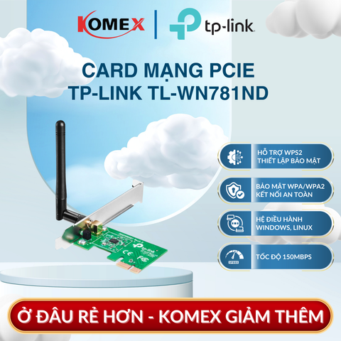 Card mạng PCIe Wi-Fi TP-Link TL-WN781ND 150Mbps chuẩn N, Anten rời Thu sóng linh hoạt