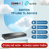 Switch Gigabit 16 Cổng TP-Link TL-SG1016 Vỏ Kim Loại Gắn Rack 19 Inch phù hợp phòng máy chủ