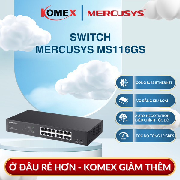 Switch Gigabit 16 Cổng Mercusys MS116GS, đáp ứng tốt truyền tải dữ liệu lớn và kết nối nhiều thiết bị cùng lúc