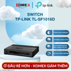 Switch chia tín hiệu để bàn TP-Link TL-SF1016D 16 Cổng 10/100Mbps, tự động nhận diện tốc độ kết nối của từng thiết bị mạng
