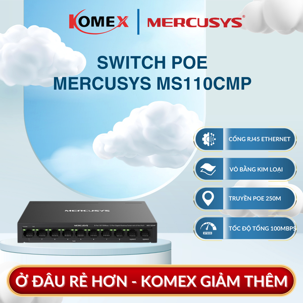 Switch PoE Mercusys MS110CMP 10/100Mbps 8 Cổng PoE+ 115W Vỏ Kim Loại, 2 cổng Gigabit uplink chuyên dụng