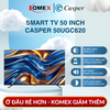 Smart Tivi Casper D50UGC620 Ultra HD 4K 50 Inch Công nghệ MEMC Chuyển Cảnh Mượt Mà