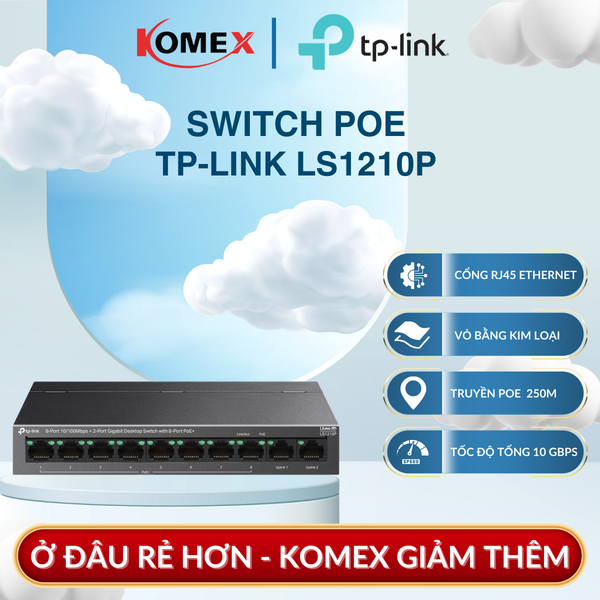 Switch PoE+ TP-Link LS1210P 10 Cổng (8 Cổng PoE+, 96W, 2 Cổng Gigabit, Extend 250m), Vỏ kim loại hỗ trợ tản nhiệt