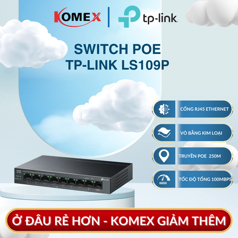 Switch PoE TP-Link LS109P Cổng Uplink 10/100Mbps 8 Cổng PoE+ 63W, Thiết kế không quạt, Vỏ Kim Loại