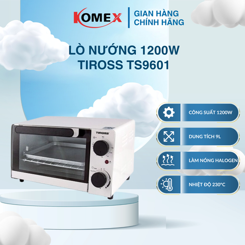 Lò nướng TIROSS TS9601 9 Lít Công suất 1200W, nhiệt 230°C nướng nhanh chín vàng đều