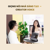 Giọng Nói Nhà Sáng Tạo Nội Dung - Voice Creator