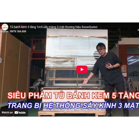 Tủ bánh kem 5 tầng 1m5 sấy màng 3 mặt