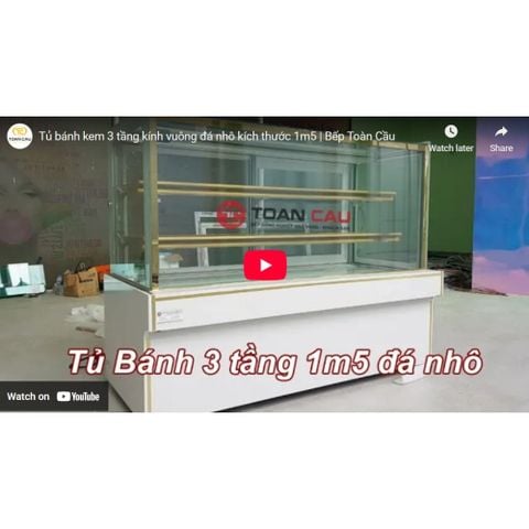 Tủ bánh kem 3 tầng kính vuông 1m5 đá nhô