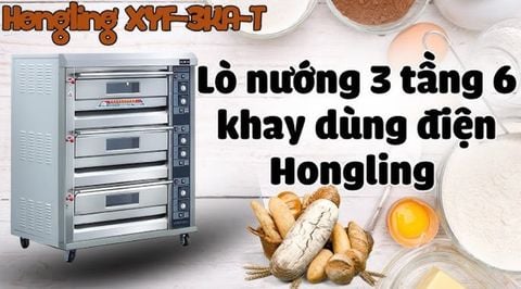 Lò nướng 3 tầng 6 khay dùng điện Hongling XYF-3KA-T