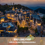  DU LỊCH TẠI ĐÀ NẴNG - HỘI AN - ĐỘNG THIÊN ĐƯỜNG - HUẾ - BÀ NÀ - CẦU VÀNG 