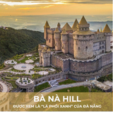  DU LỊCH TẠI ĐÀ NẴNG - SUỐI KHOÁNG NÓNG THẦN TÀI - HỘI AN - BÀ NÀ - CẦU VÀNG - HUẾ 