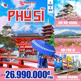  NHẬT BẢN OSAKA - KYOTO - PHÚ SĨ - KYOTO - NARITA | 5 NGÀY 5 ĐÊM 