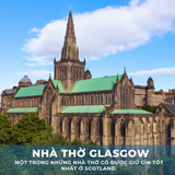  TOUR DU LỊCH ANH – SCOTLAND – XỨ WALES| 10 NGÀY 9 ĐÊM 
