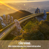  DU LỊCH TẠI ĐÀ NẴNG - HỘI AN - ĐỘNG THIÊN ĐƯỜNG - HUẾ - BÀ NÀ - CẦU VÀNG 