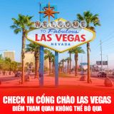  TOUR DU LỊCH MỸ LOS ANGELES - LAS VEGAS | 7 NGÀY 6 ĐÊM 