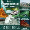  TRÙNG KHÁNH - VŨ LONG | 06 NGÀY 05 ĐÊM 