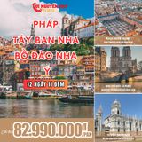  TOUR DU LỊCH CHÂU ÂU PHÁP - TÂY BAN NHA - BỒ ĐÀO  NHA - Ý | 10 NGÀY 09 ĐÊM 