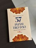  37 Phẩm Trợ Đạo + Bát Chánh Đạo + Tứ Diệu Đế 