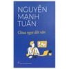  Chua Ngọt Đời Văn - Nguyễn Mạnh Tuấn 