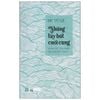 Những tuỳ bút cuối cùng - Nhân vật, văn nghệ Sài Gòn một thuở 