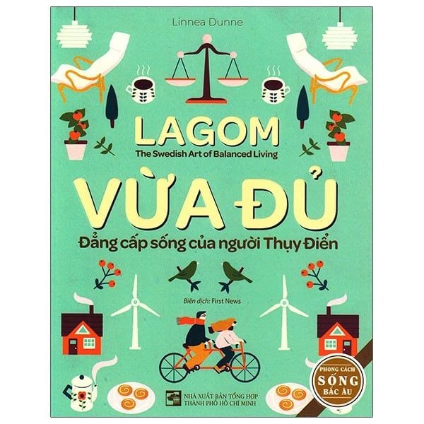  Vừa Đủ - Đẳng Cấp Sống Của Người Thụy Điển 