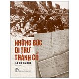 Những Bức Di Thư Thành Cổ 