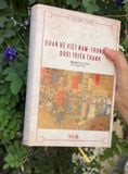  Quan hệ Việt Nam - Trung Hoa dưới triều Thanh (Bìa cứng) 