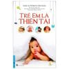  Trẻ Em Là Thiên Tài (Tái Bản) 