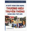  Bí Quyết Thành Công Những Thương Hiệu Truyền Thông Hàng Đầu Thế Giới 