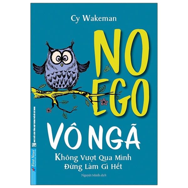  Vô Ngã - Không Vượt Qua Mình, Đừng Làm Gì Hết 