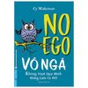  Vô Ngã - Không Vượt Qua Mình, Đừng Làm Gì Hết 