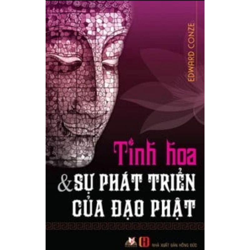  Tinh Hoa & Sự Phát Triển Của Đạo Phật 