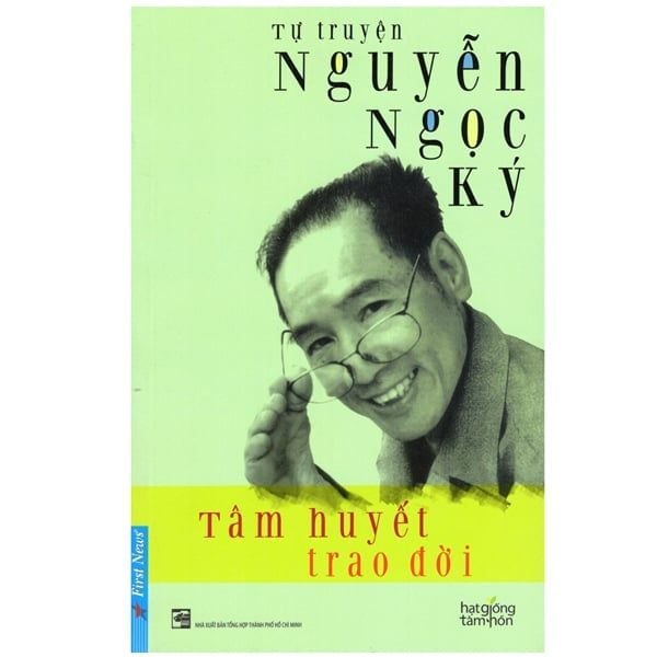  Tâm Huyết Trao Đời - Tự Truyện Nguyễn Ngọc Ký 