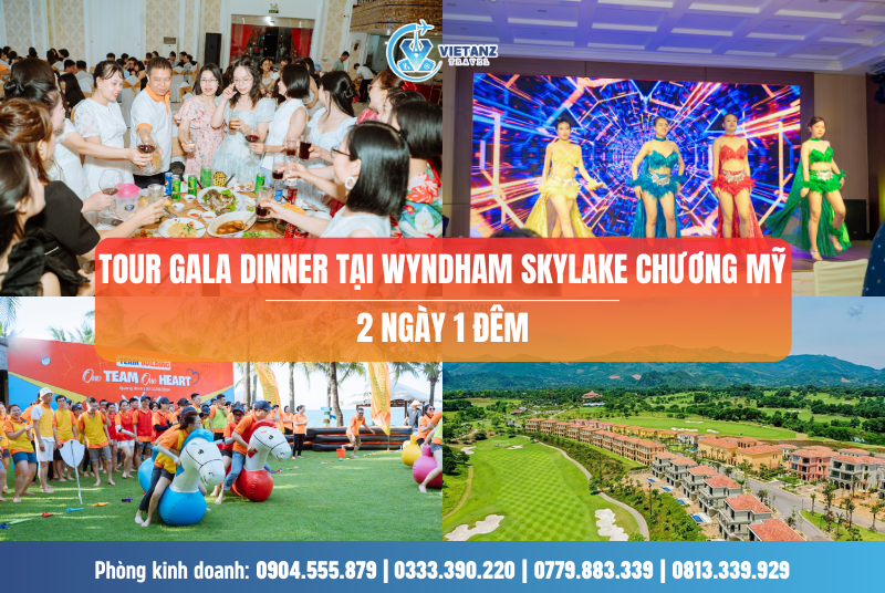 Tour Gala Dinner: Hà Nội - Wyndham Skylake Resort  2 Ngày 1 đêm