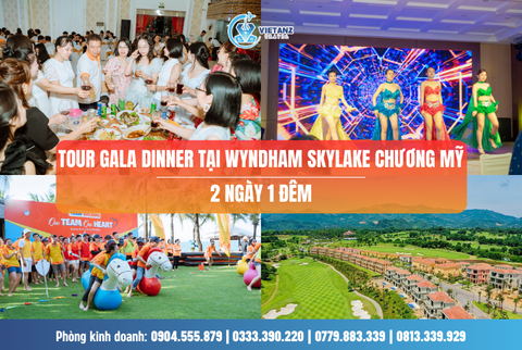 Tour Gala Dinner: Hà Nội - Wyndham Skylake Resort  2 Ngày 1 đêm