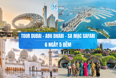 Tour Hà Nội - Dubai - Abu Dhabi - Sa Mạc Safari | 6 Ngày 5 Đêm