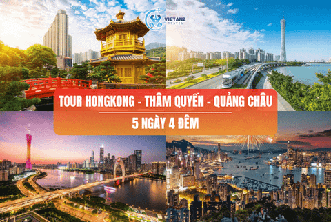 Tour Hongkong - Thâm Quyến – Quảng Châu / 5 ngày 4 đêm