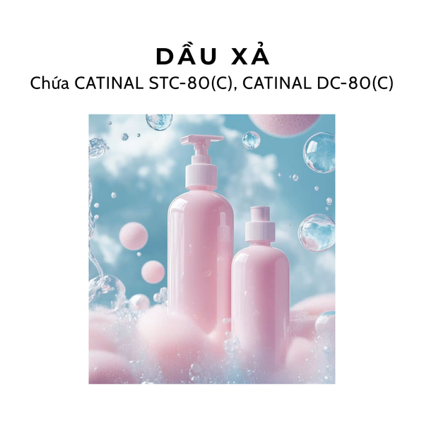 Dầu xả (2) - Chứa CATINAL STC-80(C), CATINAL DC-80(C)