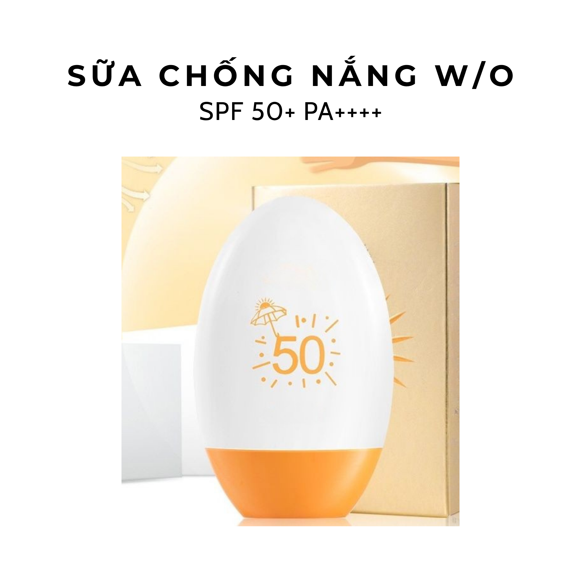  Sữa chống nắng W/O (Không chứa màng lọc hữu cơ) 