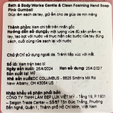  NK - Nước rửa tay dạng bọt BBW Gentle & Clean Foaming Hand Soap Pink Gumball 8.75Oz 259ml 